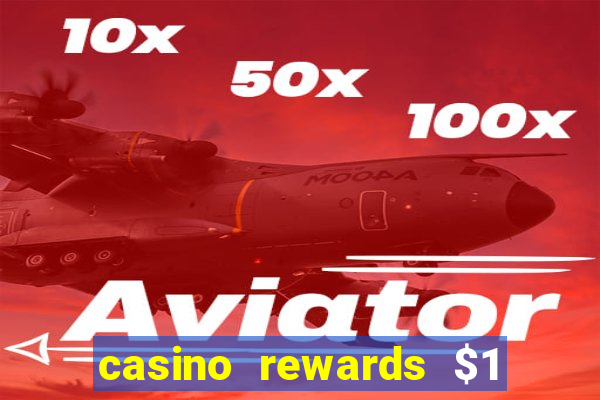 casino rewards $1 deposit bonus