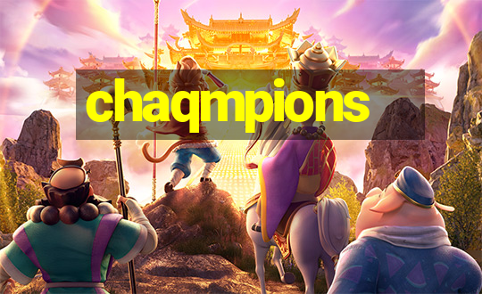 chaqmpions