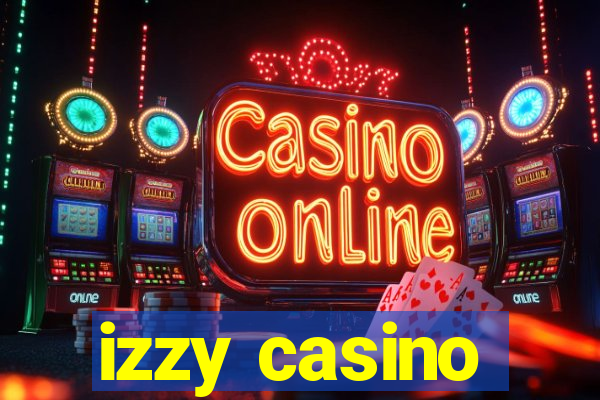 izzy casino