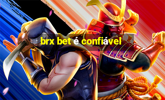 brx bet é confiável