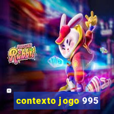 contexto jogo 995