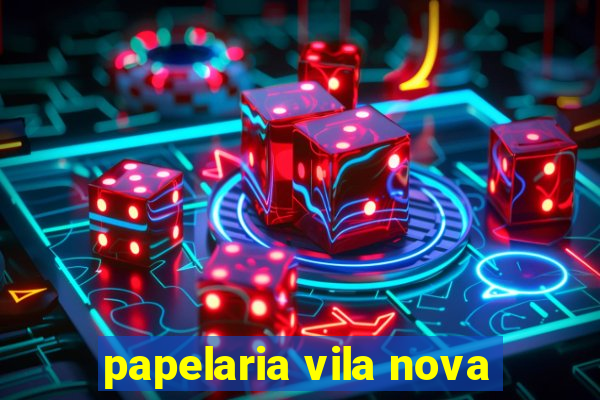 papelaria vila nova