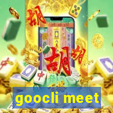 goocli meet