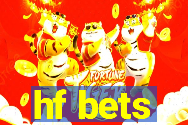 hf bets