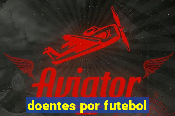 doentes por futebol