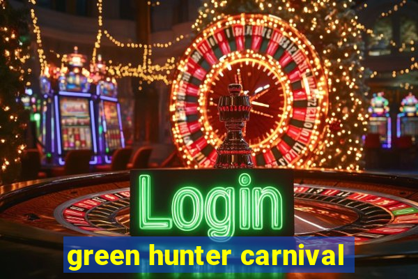 green hunter carnival