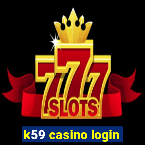 k59 casino login