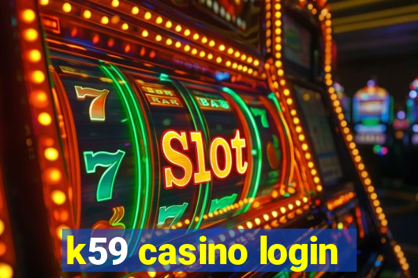 k59 casino login