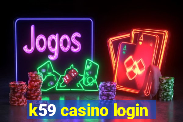 k59 casino login