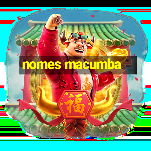 nomes macumba