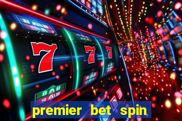 premier bet spin and win tricks