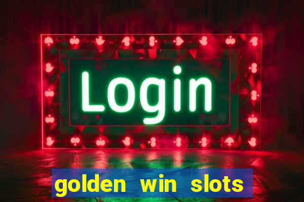 golden win slots apk download