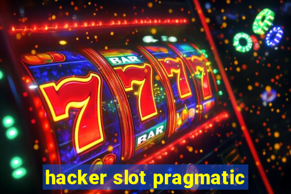 hacker slot pragmatic