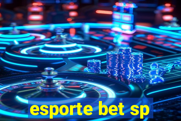 esporte bet sp