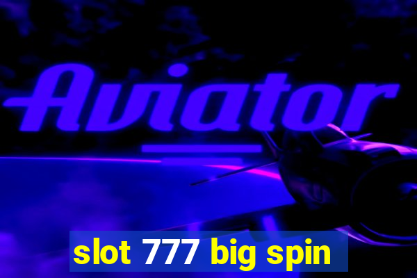 slot 777 big spin