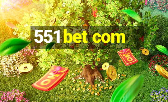 551 bet com