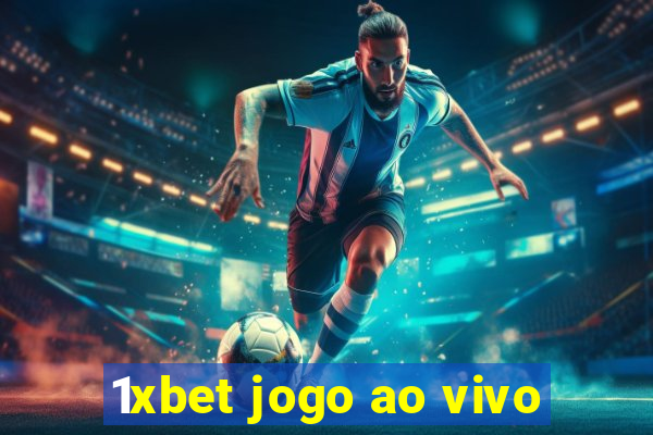 1xbet jogo ao vivo