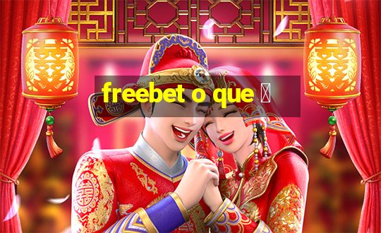 freebet o que 茅