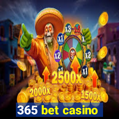 365 bet casino