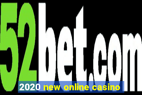 2020 new online casino