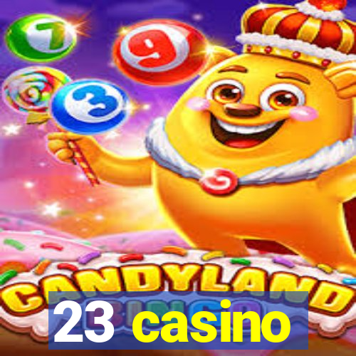 23 casino