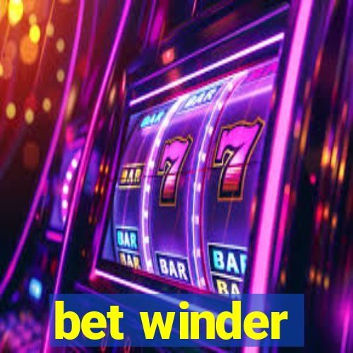 bet winder