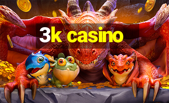 3k casino