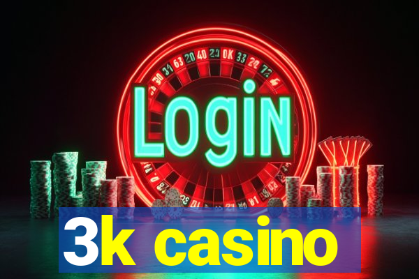 3k casino