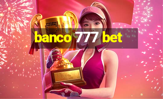 banco 777 bet