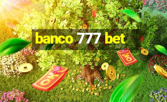 banco 777 bet