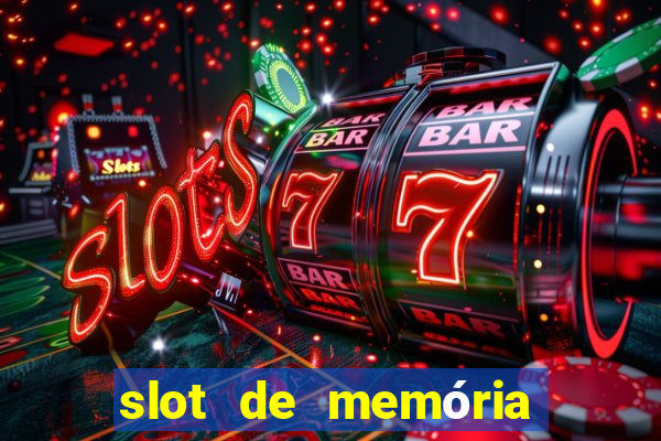 slot de memória ram notebook