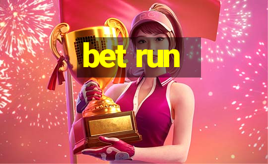 bet run