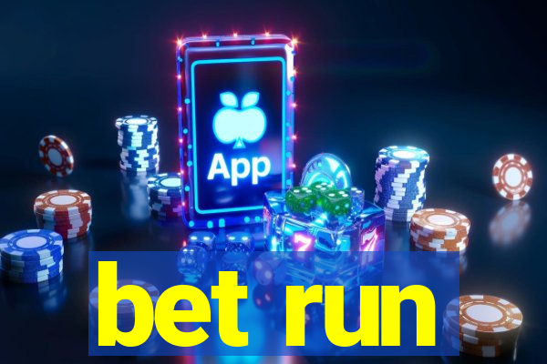 bet run