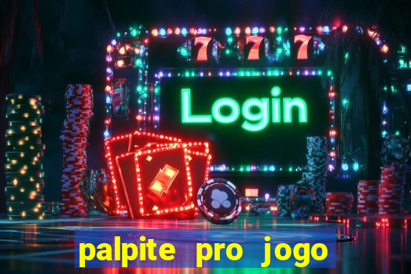 palpite pro jogo do corinthians hoje