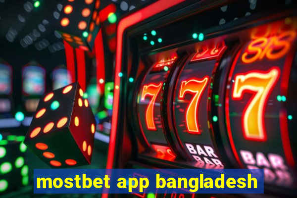 mostbet app bangladesh