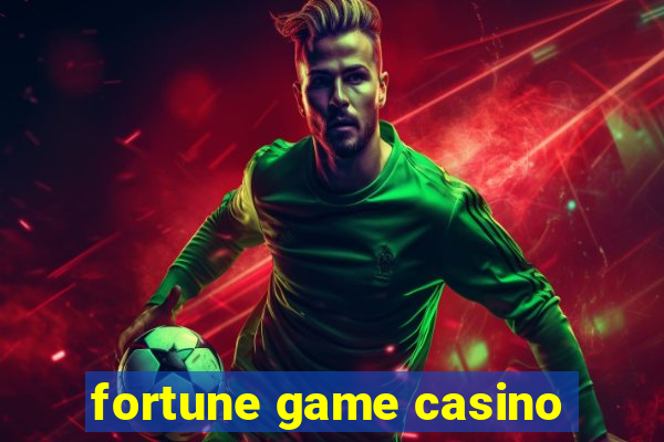 fortune game casino