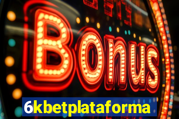 6kbetplataforma