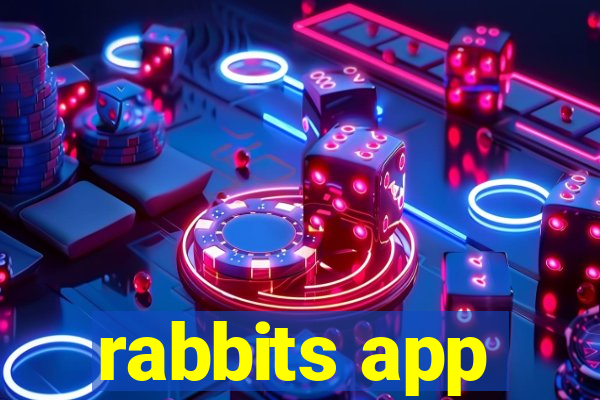 rabbits app