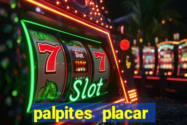 palpites placar jogos de hoje