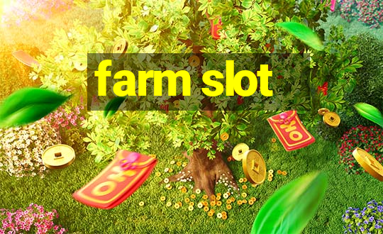 farm slot