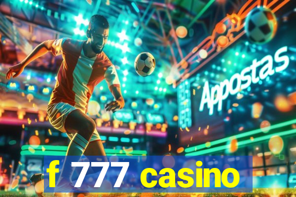 f 777 casino