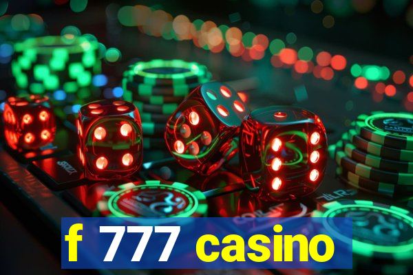 f 777 casino