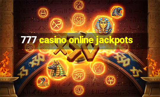 777 casino online jackpots