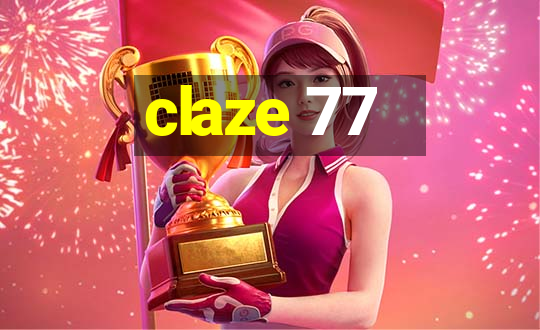 claze 77