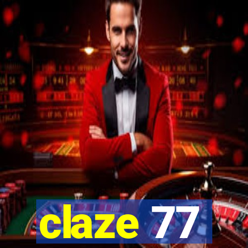 claze 77