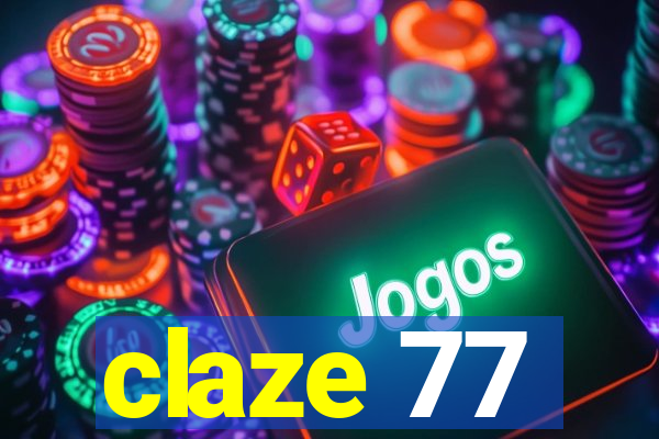 claze 77