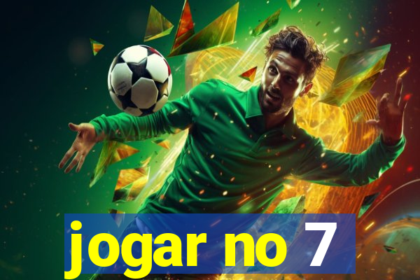 jogar no 7