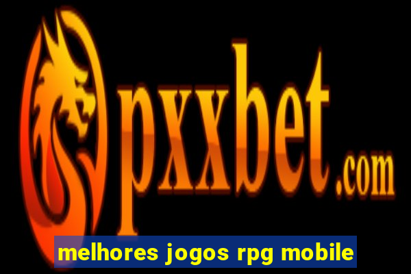 melhores jogos rpg mobile