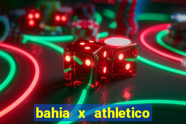 bahia x athletico pr ao vivo