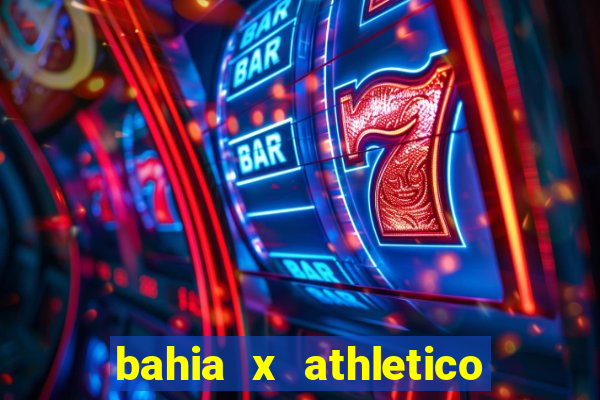 bahia x athletico pr ao vivo